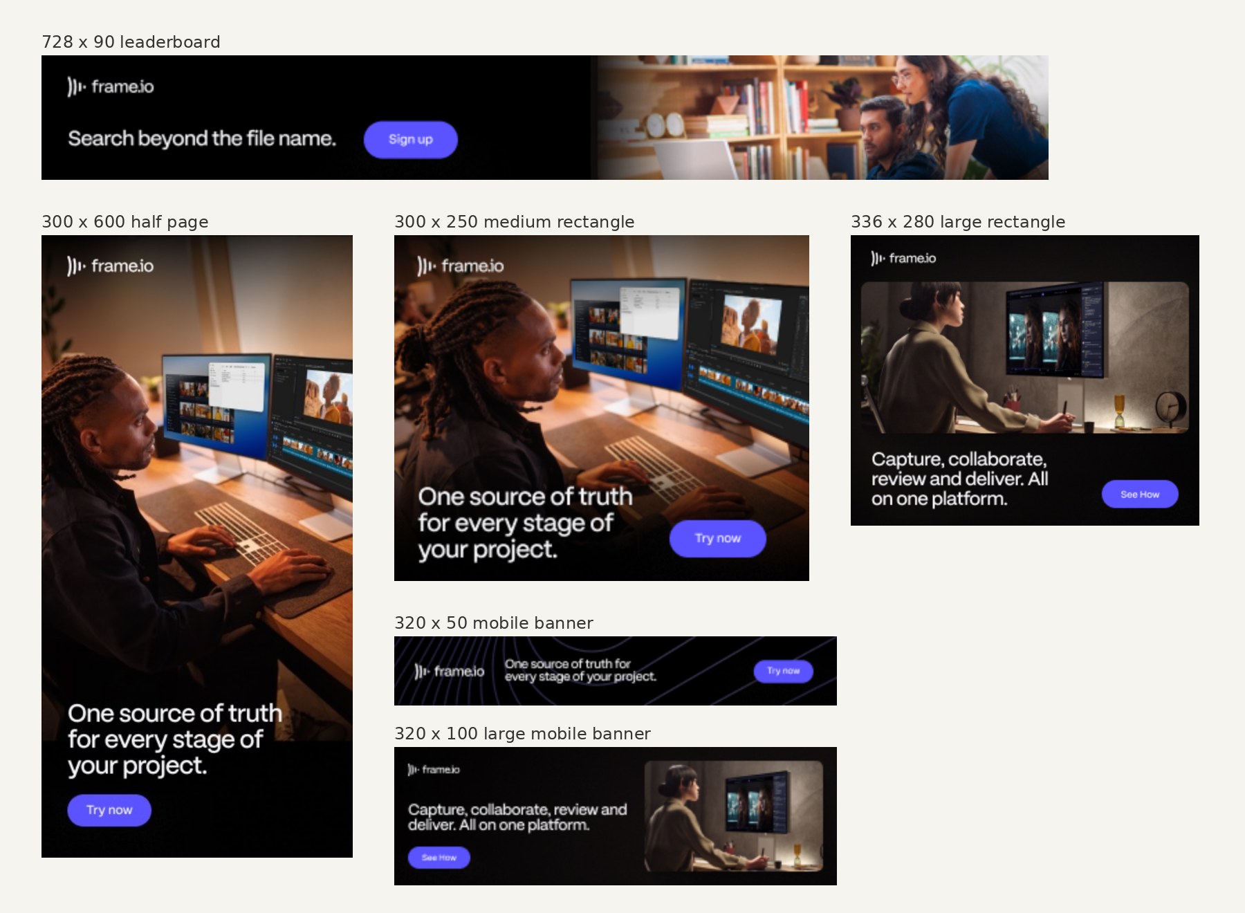 Six Frame.io display ads in standard sizes: a 728 x 90 leaderboard, a 300 x 600 half page, a 300 x 250 medium rectangle, a 336 x 280 large rectangle, a 320 x 50 mobile banner and a 320 x 100 large mobile banner, all black with a purple button