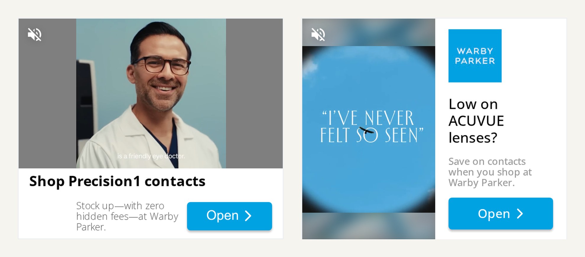 Two Warby Parker video display ads with mute icons: one shows an eye doctor in glasses over the line Shop Precision1 contacts, the other shows a blue frame reading I've never felt so seen beside the text Low on ACUVUE lenses?